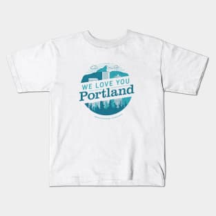 We Love You Portland Kids T-Shirt